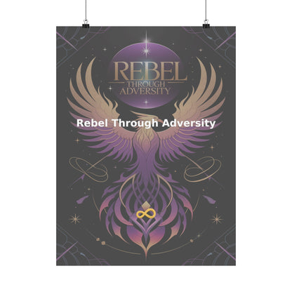 Rebel Through Adversity - Matte Vertical Posters