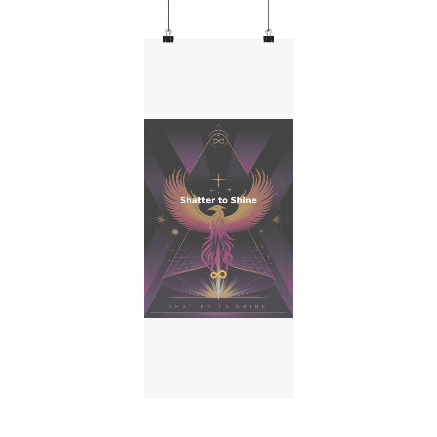 Shatter to Shine - Matte Vertical Posters