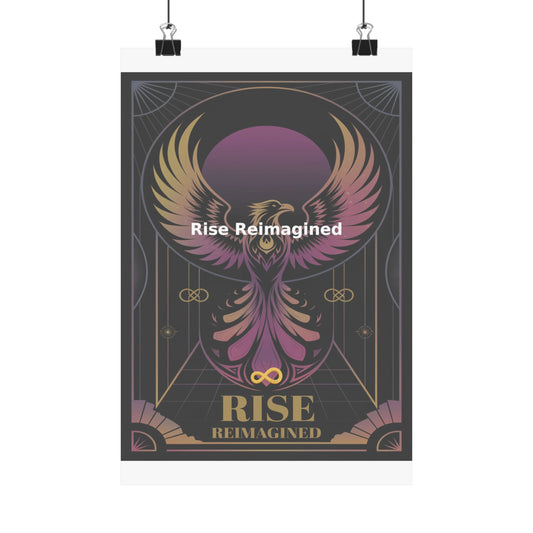 Rise Reimagined - Matte Vertical Posters