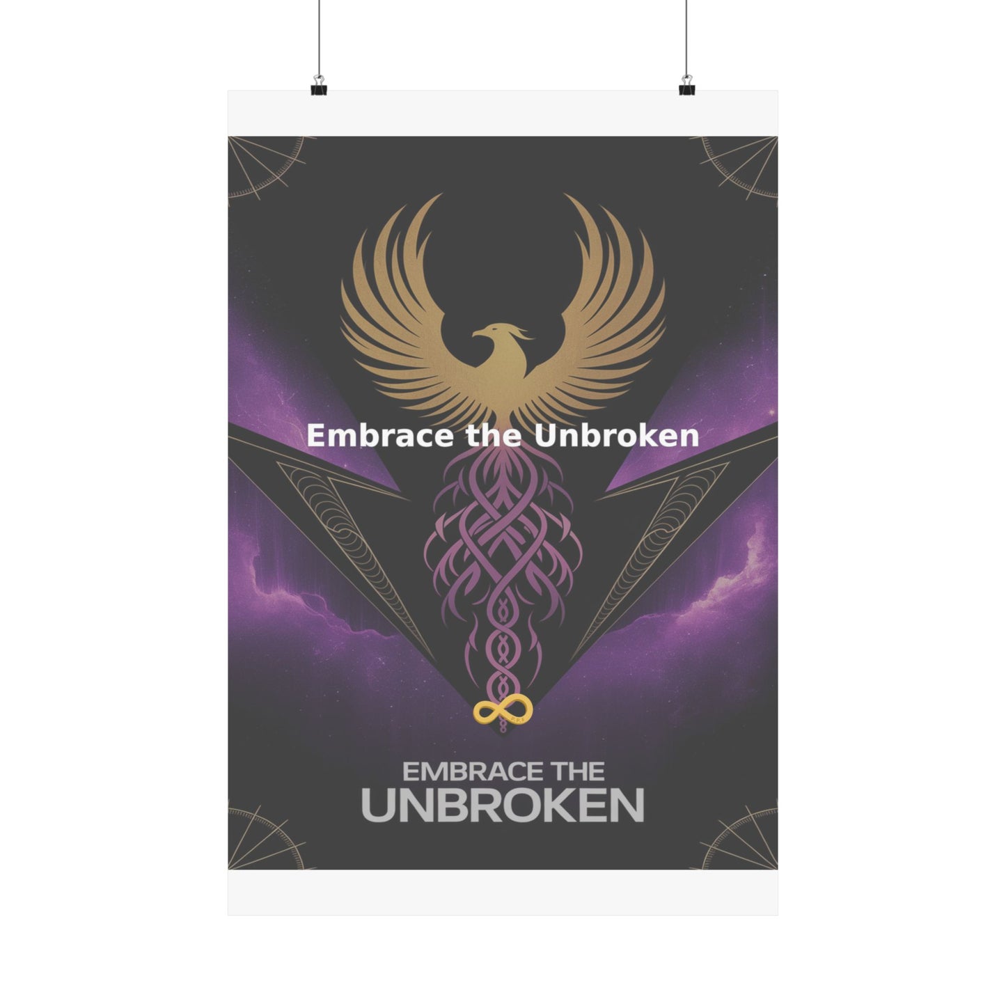 Embrace the Unbroken - Matte Vertical Posters
