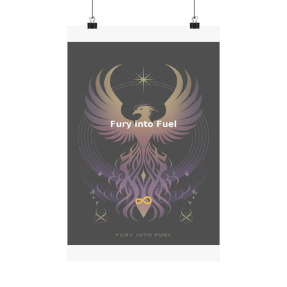 Fury into Fuel - Matte Vertical Posters