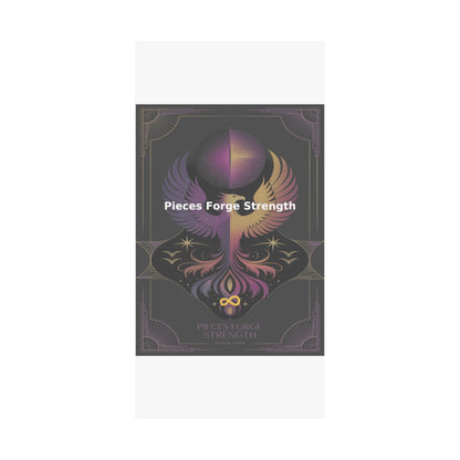 Pieces Forge Strength - Matte Vertical Posters