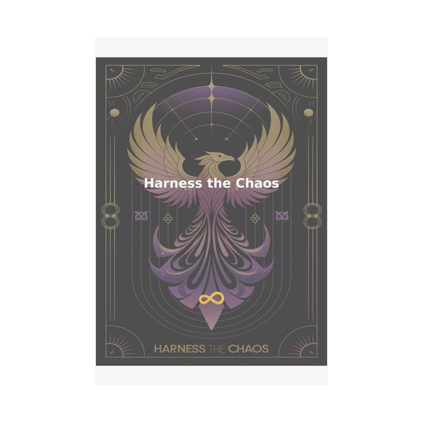 Harness the Chaos - Matte Vertical Posters