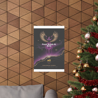 From Break to Bold - Matte Vertical Posters