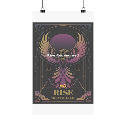Rise Reimagined - Matte Vertical Posters