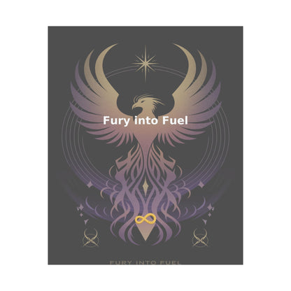 Fury into Fuel - Matte Vertical Posters