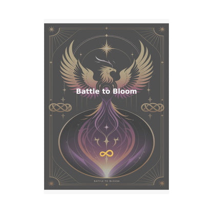 Battle to Bloom - Matte Vertical Posters
