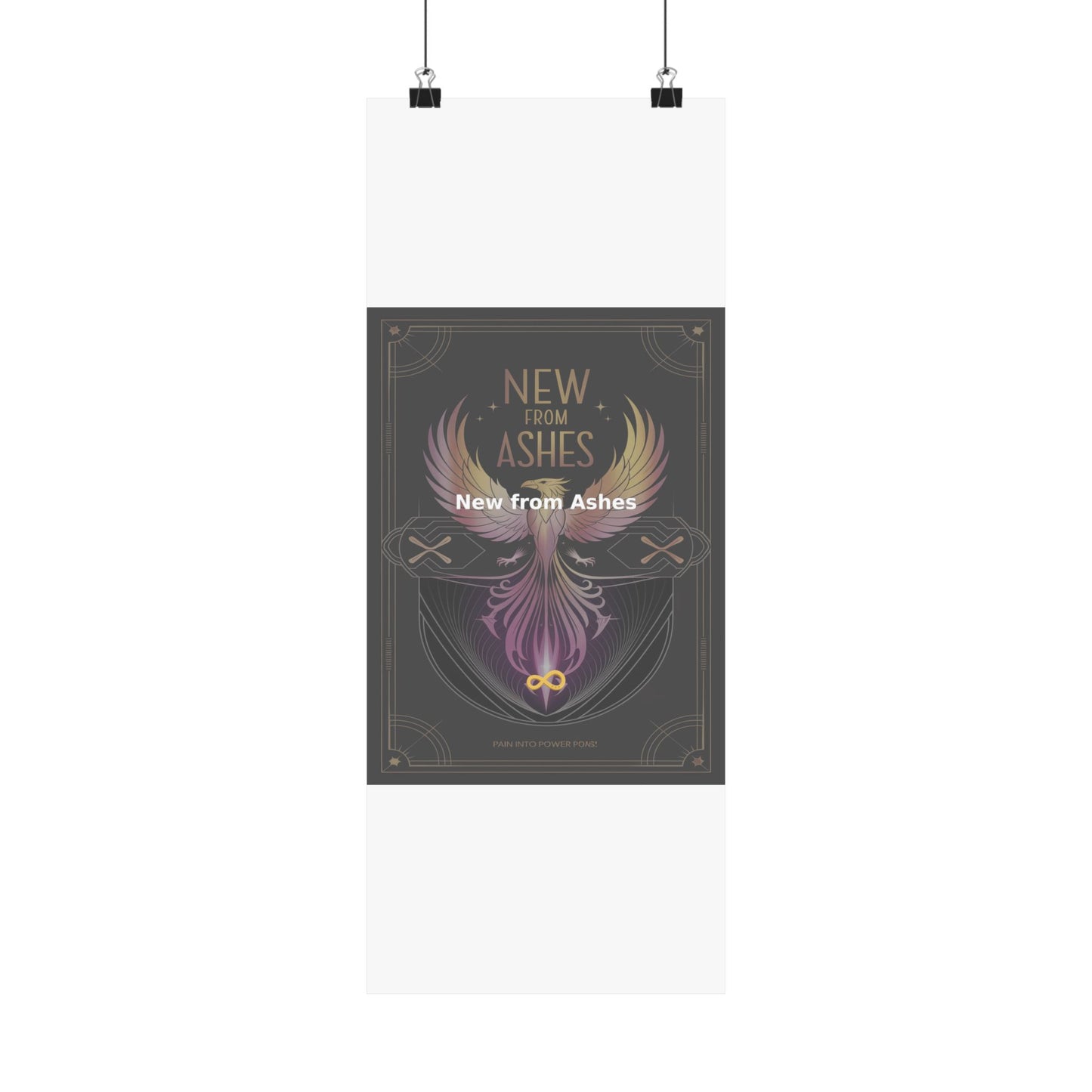 New from Ashes - Matte Vertical Posters
