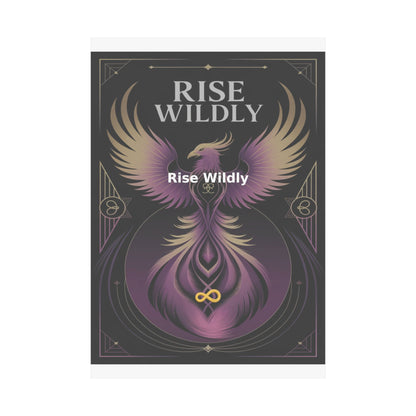 Rise Wildly - Matte Vertical Posters
