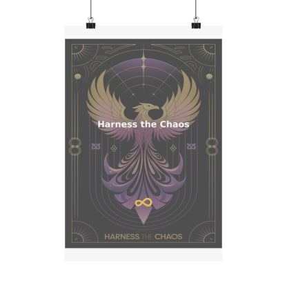 Harness the Chaos - Matte Vertical Posters
