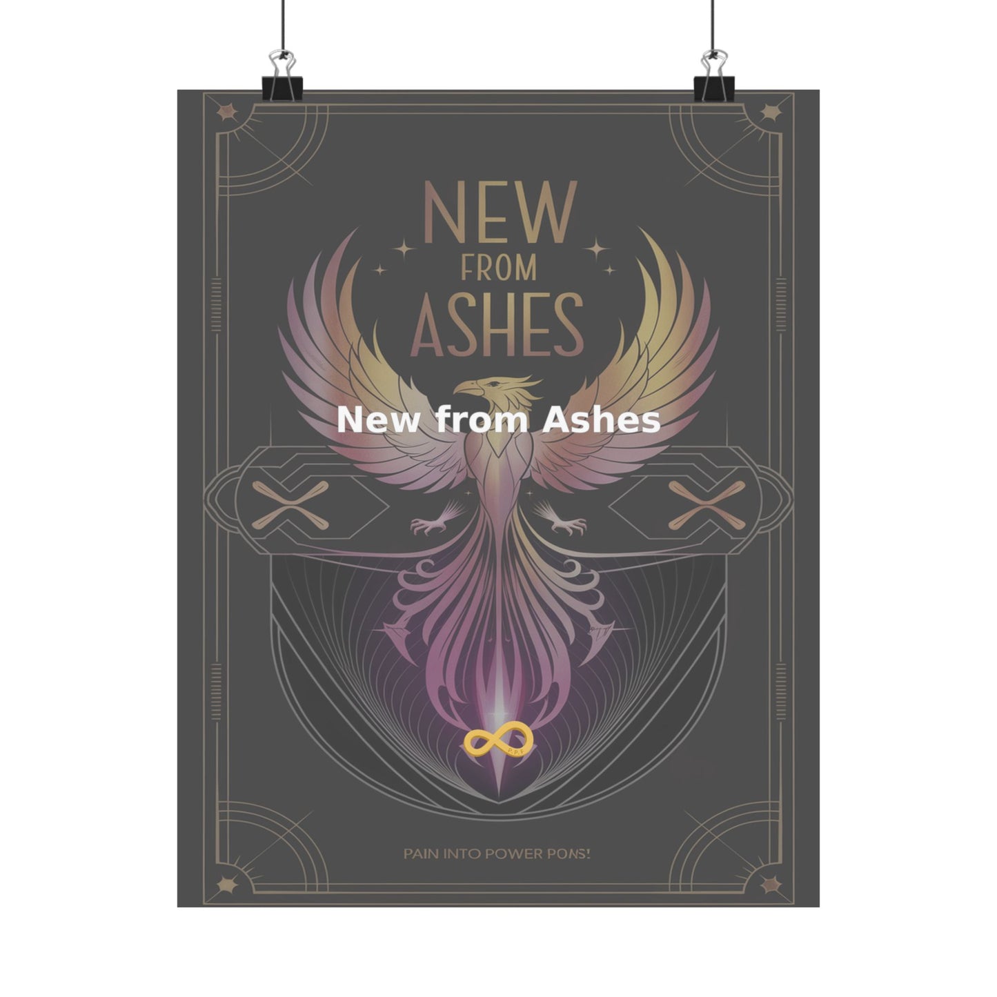 New from Ashes - Matte Vertical Posters