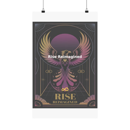 Rise Reimagined - Matte Vertical Posters
