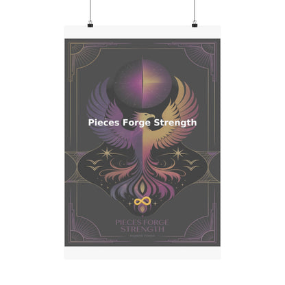 Pieces Forge Strength - Matte Vertical Posters