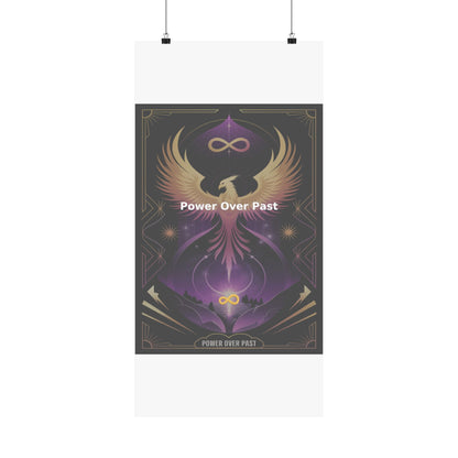 Power Over Past - Matte Vertical Posters