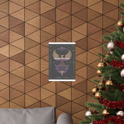 Harness the Chaos - Matte Vertical Posters