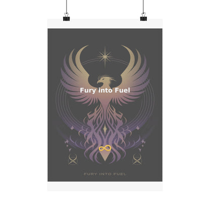 Fury into Fuel - Matte Vertical Posters