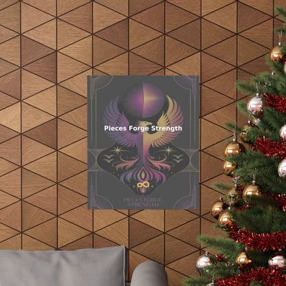 Pieces Forge Strength - Matte Vertical Posters