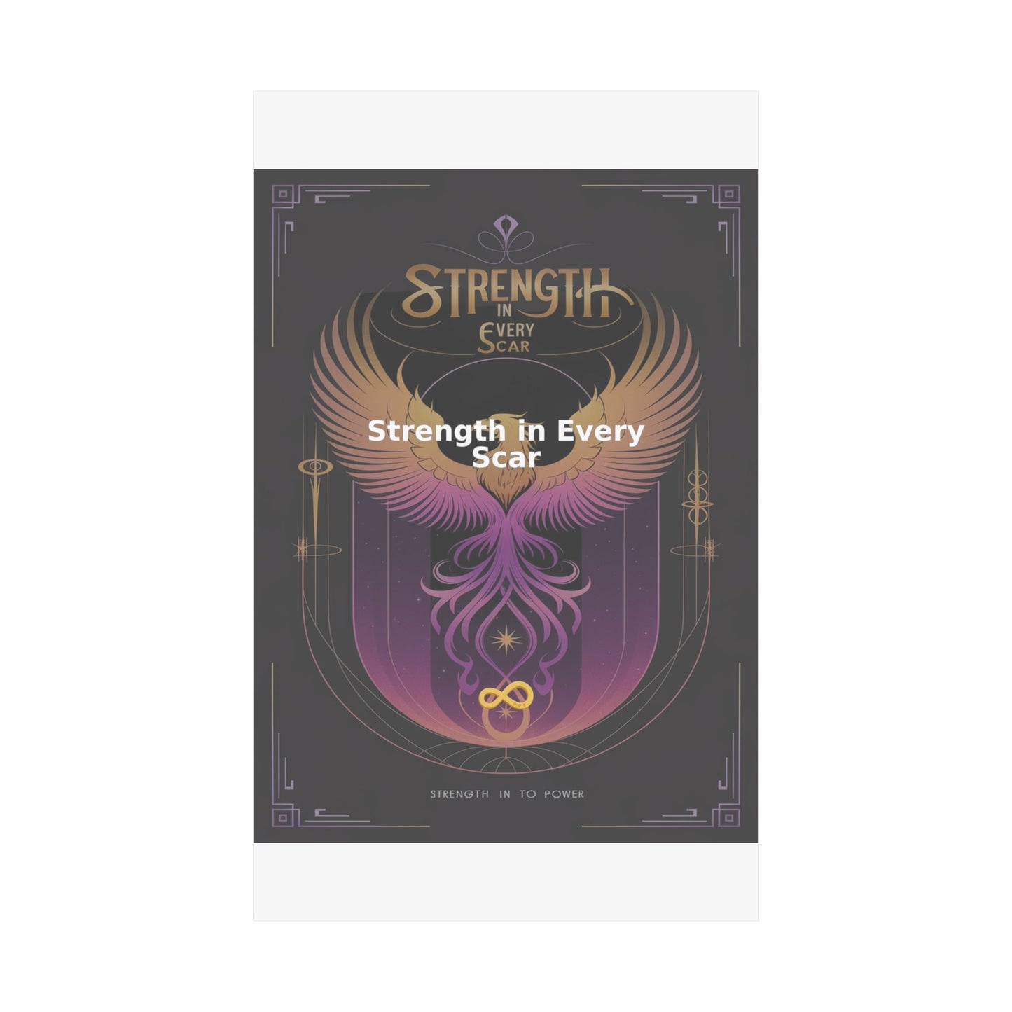 Strength in Every Scar - Matte Vertical Posters