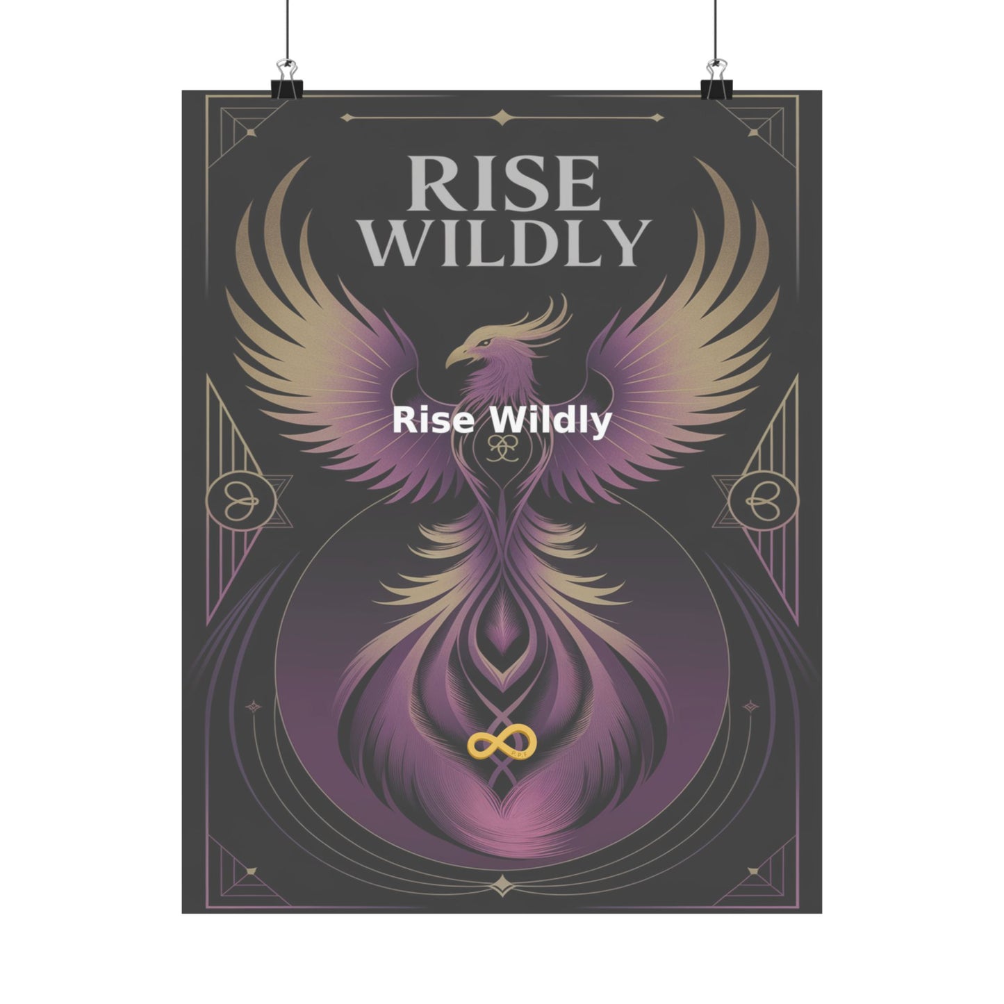 Rise Wildly - Matte Vertical Posters
