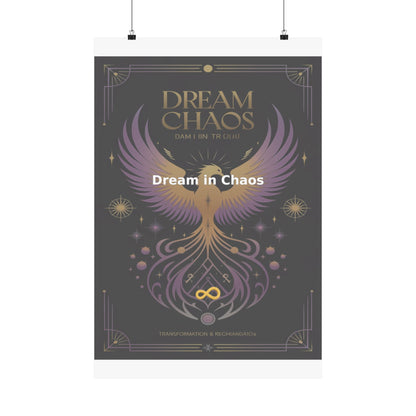 Dream in Chaos - Matte Vertical Posters