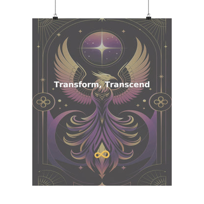 Transform, Transcend - Matte Vertical Posters