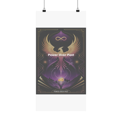 Power Over Past - Matte Vertical Posters