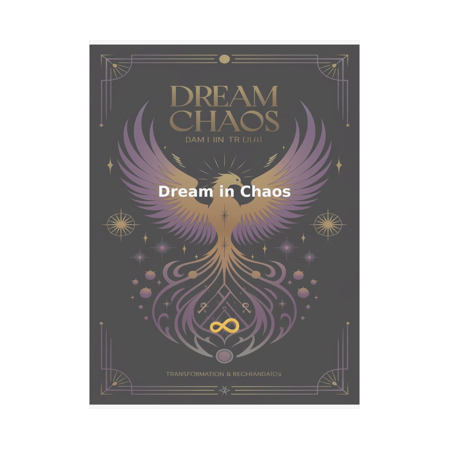 Dream in Chaos - Matte Vertical Posters