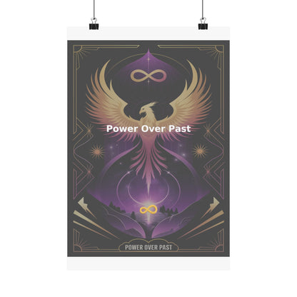 Power Over Past - Matte Vertical Posters