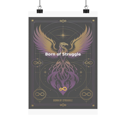 Born of Struggle - Matte Vertical Posters