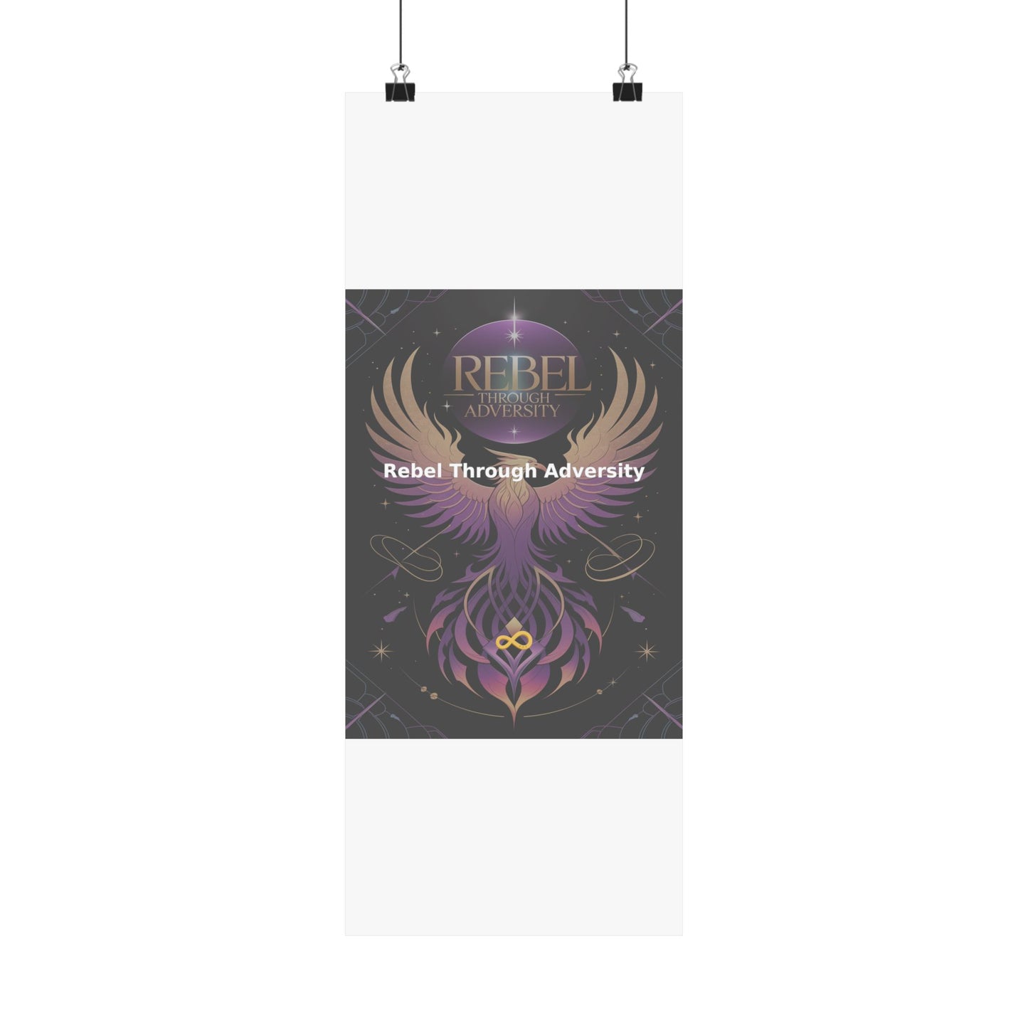 Rebel Through Adversity - Matte Vertical Posters