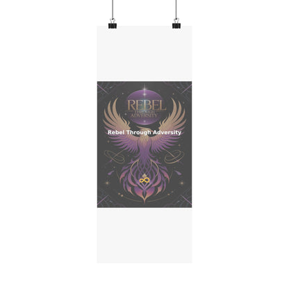Rebel Through Adversity - Matte Vertical Posters