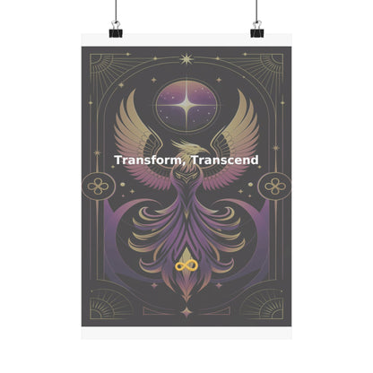 Transform, Transcend - Matte Vertical Posters