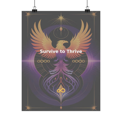 Survive to Thrive - Matte Vertical Posters