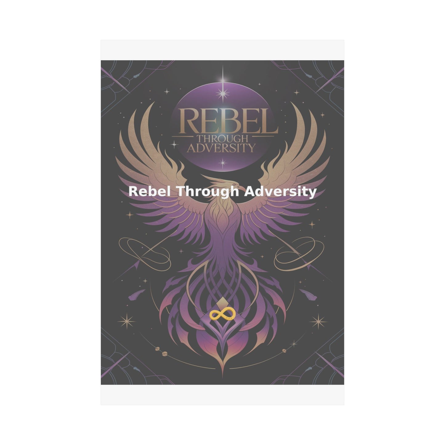 Rebel Through Adversity - Matte Vertical Posters