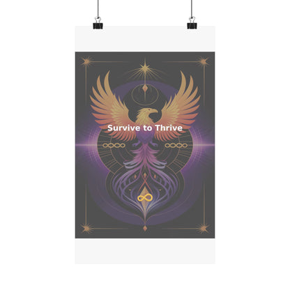 Survive to Thrive - Matte Vertical Posters