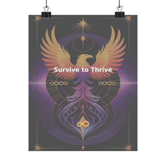 Survive to Thrive - Matte Vertical Posters