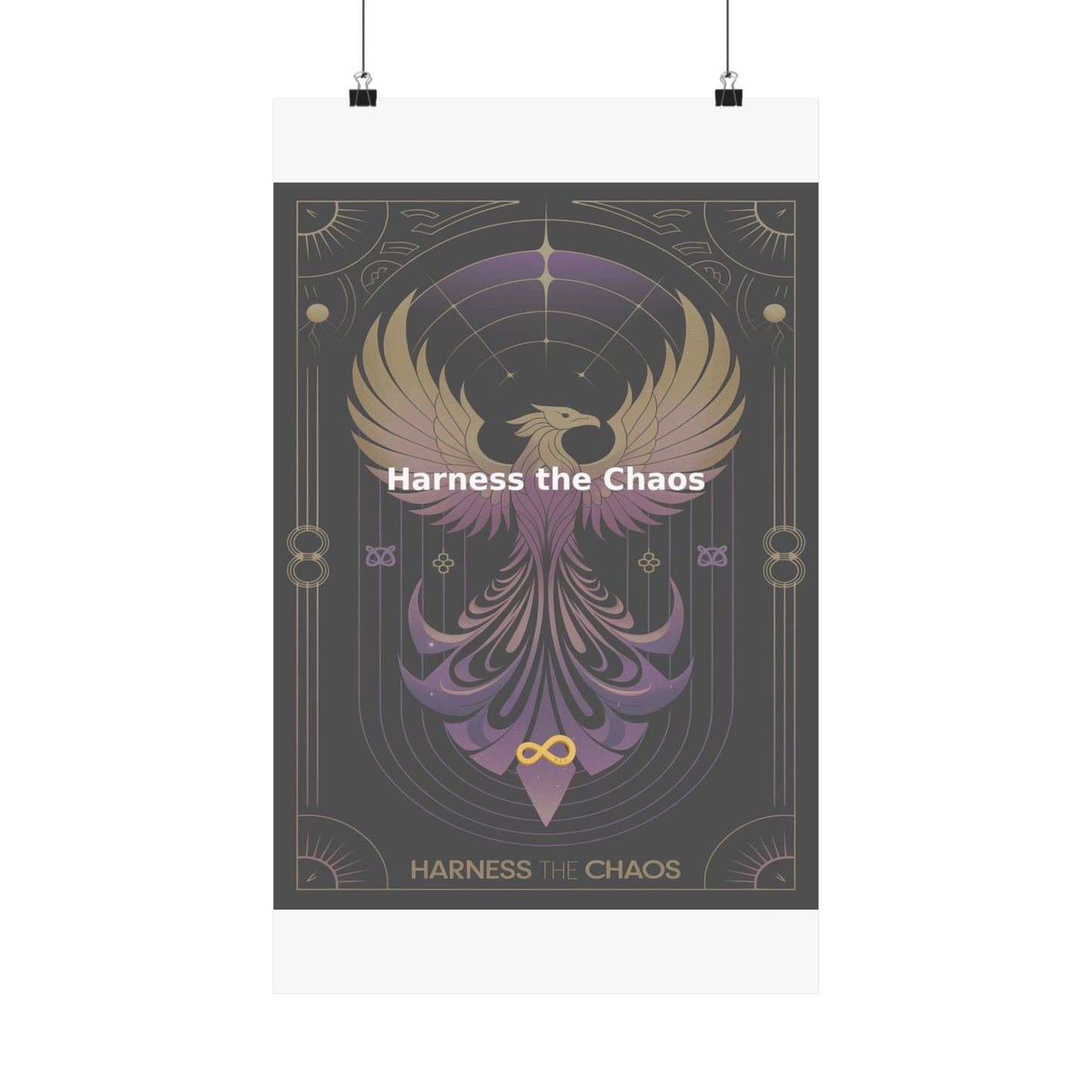 Harness the Chaos - Matte Vertical Posters