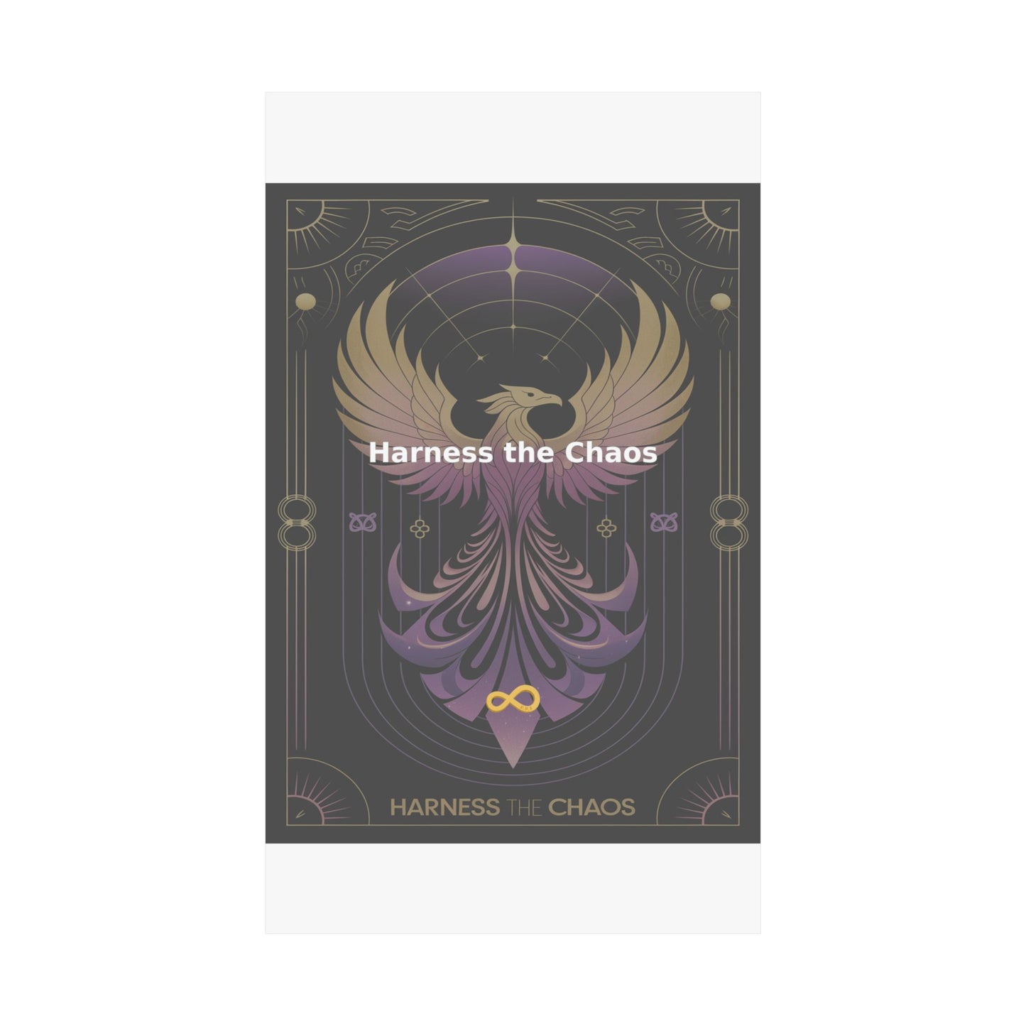 Harness the Chaos - Matte Vertical Posters
