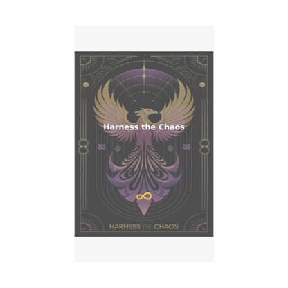 Harness the Chaos - Matte Vertical Posters