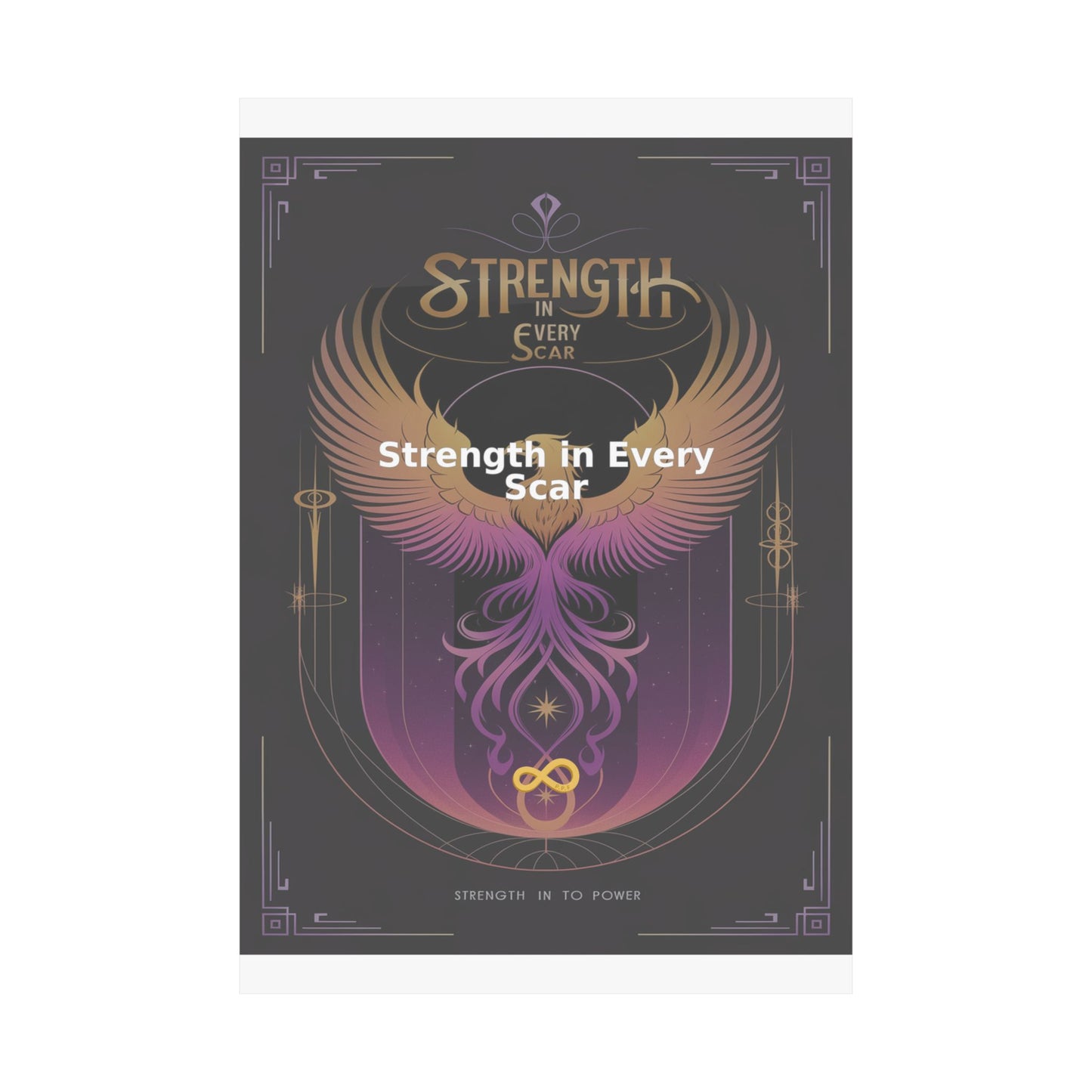Strength in Every Scar - Matte Vertical Posters