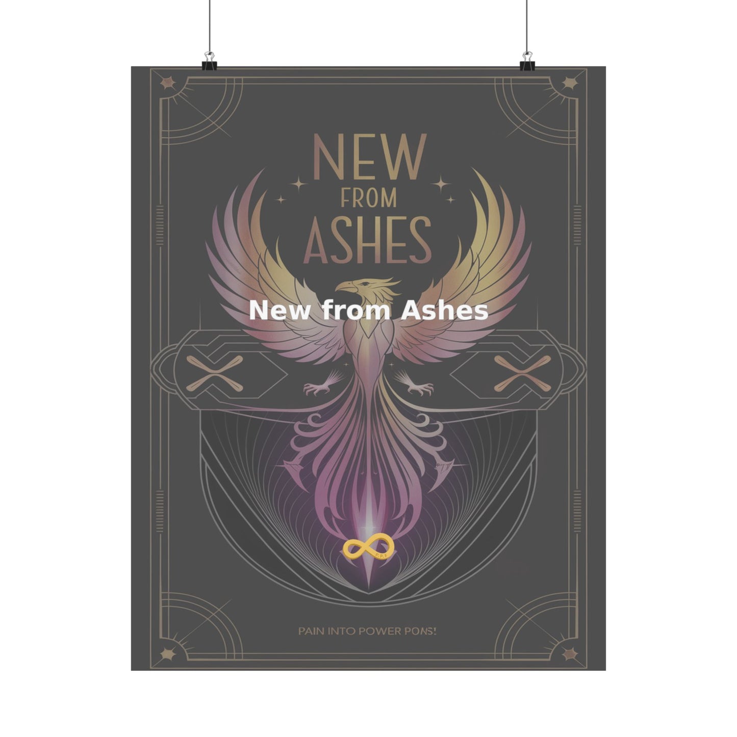New from Ashes - Matte Vertical Posters