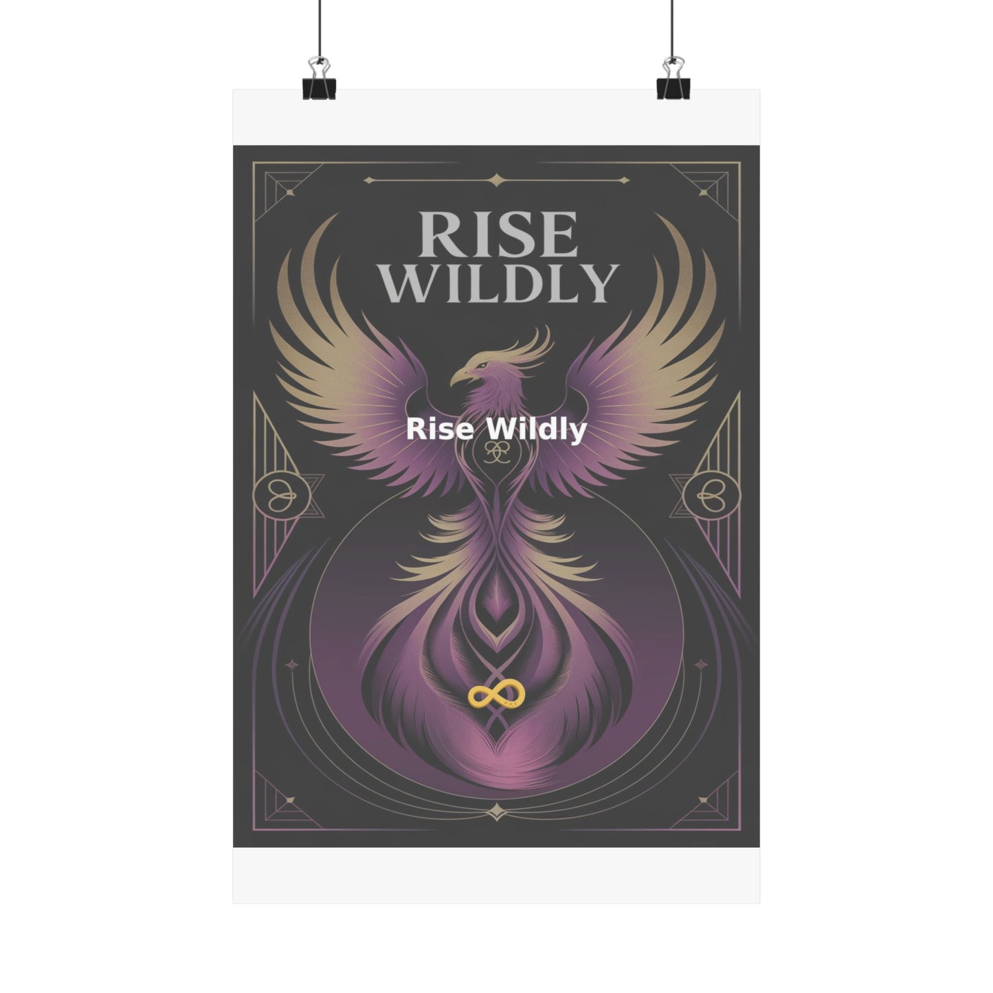 Rise Wildly - Matte Vertical Posters