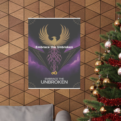 Embrace the Unbroken - Matte Vertical Posters