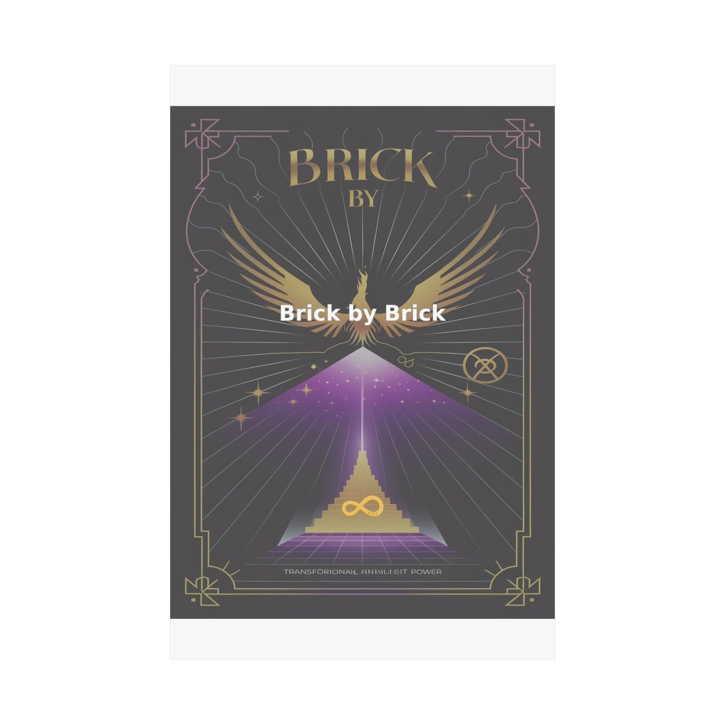 Brick by Brick - Matte Vertical Posters