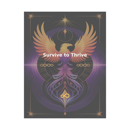 Survive to Thrive - Matte Vertical Posters