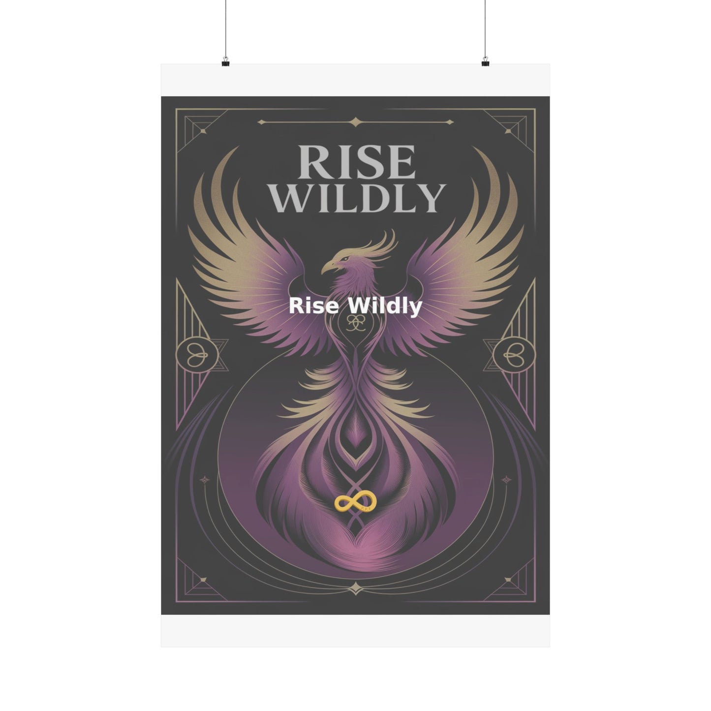 Rise Wildly - Matte Vertical Posters