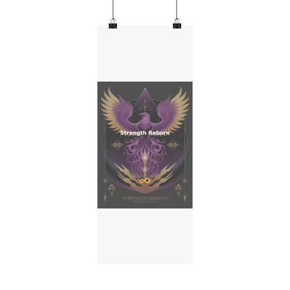 Strength Reborn - Matte Vertical Posters