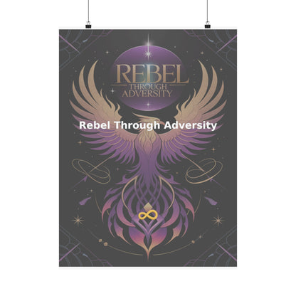 Rebel Through Adversity - Matte Vertical Posters
