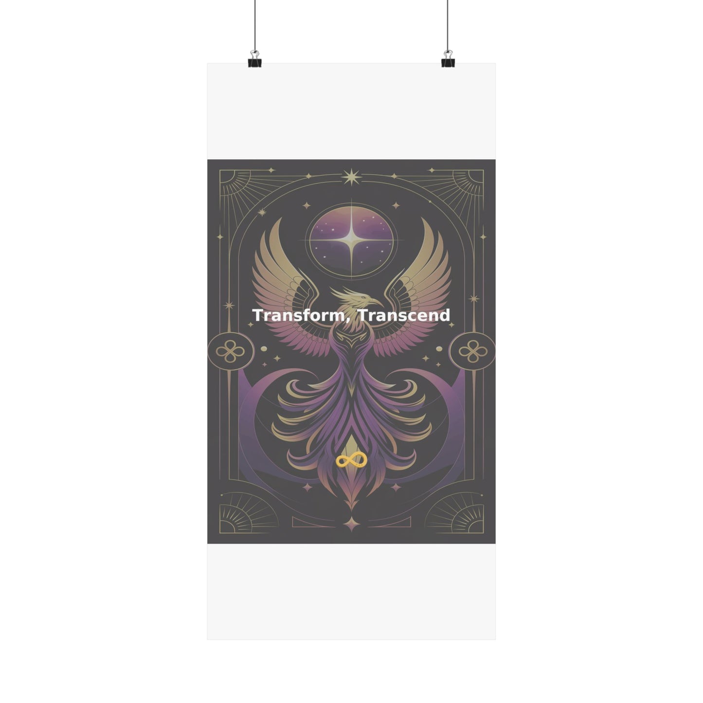 Transform, Transcend - Matte Vertical Posters