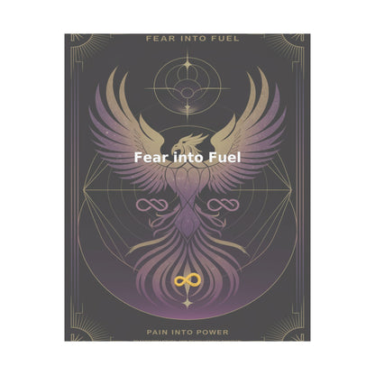 Fear into Fuel - Matte Vertical Posters